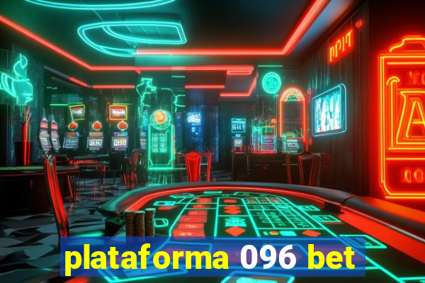 plataforma 096 bet